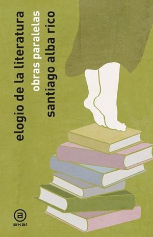ELOGIO DE LA LITERATURA | 9788446058076 | ALBA RICO, SANTIAGO | Llibres Parcir | Llibreria Parcir | Llibreria online de Manresa | Comprar llibres en català i castellà online