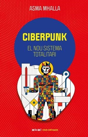 CIBERPUNK | 9788446058489 | MHALLA, ASMA | Llibres Parcir | Librería Parcir | Librería online de Manresa | Comprar libros en catalán y castellano online