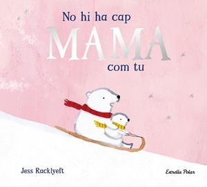 NO HI HA CAP MAMA COM TU | 9791387782825 | RACKLYEFT, JESS | Llibres Parcir | Llibreria Parcir | Llibreria online de Manresa | Comprar llibres en català i castellà online