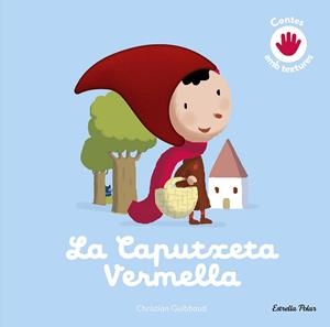 LA CAPUTXETA VERMELLA. CONTE AMB TEXTURES | 9791387903428 | GUIBBAUD, CHRISTIAN | Llibres Parcir | Llibreria Parcir | Llibreria online de Manresa | Comprar llibres en català i castellà online