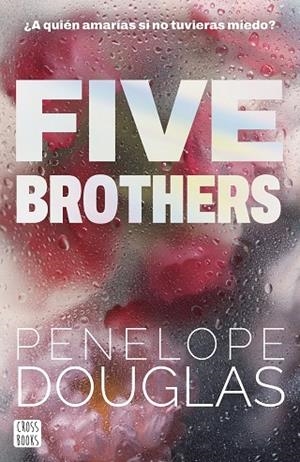 FIVE BROTHERS | 9788408318545 | DOUGLAS, PENELOPE | Llibres Parcir | Librería Parcir | Librería online de Manresa | Comprar libros en catalán y castellano online