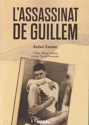 L’ASSASINAT DE GUILLEM | 9788409829545 | XAMBÓ, RAFAEL | Llibres Parcir | Librería Parcir | Librería online de Manresa | Comprar libros en catalán y castellano online