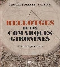 RELLOTGES DE LES COMARQUES GIRONINES | 9788419292513 | BORRELL I SABATER, MIQUEL | Llibres Parcir | Llibreria Parcir | Llibreria online de Manresa | Comprar llibres en català i castellà online