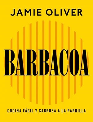 BARBACOA | 9788425374012 | OLIVER, JAMIE | Llibres Parcir | Llibreria Parcir | Llibreria online de Manresa | Comprar llibres en català i castellà online