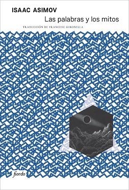 LAS PALABRAS Y LOS MITOS | 9791399163629 | ASIMOV, ISAAC | Llibres Parcir | Librería Parcir | Librería online de Manresa | Comprar libros en catalán y castellano online
