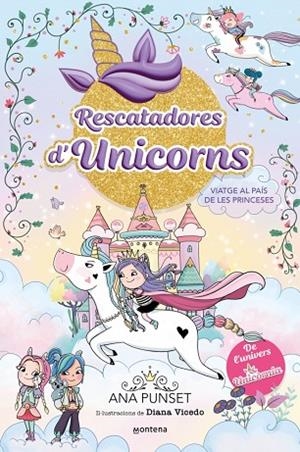 RESCATADORES D'UNICORNS 9 - VIATGE AL PAÍS DE LES PRINCESES | 9791387809539 | PUNSET, ANA | Llibres Parcir | Librería Parcir | Librería online de Manresa | Comprar libros en catalán y castellano online