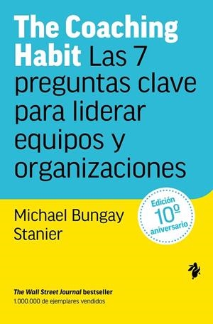 THE COACHING HABIT | 9791387936280 | BUNGAY STANIER, MICHAEL | Llibres Parcir | Llibreria Parcir | Llibreria online de Manresa | Comprar llibres en català i castellà online
