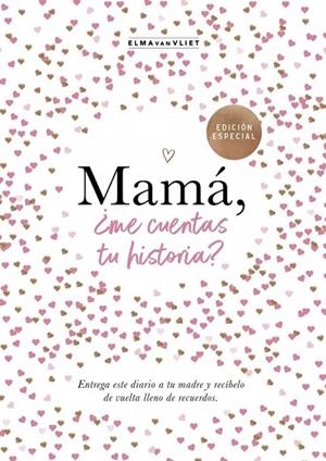 MAMÁ, ¿ME CUENTAS TU HISTORIA? (EDICIÓN OFICIAL) (¿ME CUENTAS TU HISTORIA?) | 9788401021527 | VAN VLIET, ELMA | Llibres Parcir | Llibreria Parcir | Llibreria online de Manresa | Comprar llibres en català i castellà online