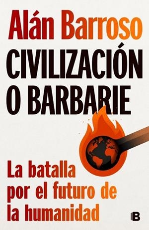 CIVILIZACIÓN O BARBARIE | 9788466678643 | BARROSO, ALÁN | Llibres Parcir | Llibreria Parcir | Llibreria online de Manresa | Comprar llibres en català i castellà online