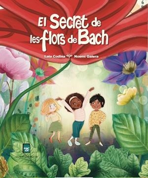 EL SECRET DE LES FLORS DE BACH | 9791388199127 | LAIA CODINA ; NOEMÍ GALERA | Llibres Parcir | Llibreria Parcir | Llibreria online de Manresa | Comprar llibres en català i castellà online