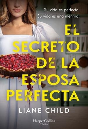 EL SECRETO DE LA ESPOSA PERFECTA | 9788410644687 | CHILD, LIANE | Llibres Parcir | Llibreria Parcir | Llibreria online de Manresa | Comprar llibres en català i castellà online