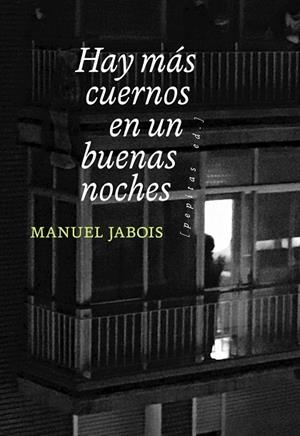 HAY MÁS CUERNOS EN UN BUENAS NOCHES | 9788418998089 | JABOIS, MANUEL | Llibres Parcir | Llibreria Parcir | Llibreria online de Manresa | Comprar llibres en català i castellà online