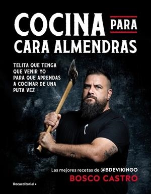 COCINA PARA CARA ALMENDRAS | 9788410442771 | CASTRO (@BDEVIKINGO), BOSCO | Llibres Parcir | Llibreria Parcir | Llibreria online de Manresa | Comprar llibres en català i castellà online