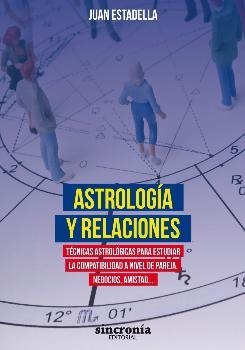 ASTROLOGÍA Y RELACIONES | 9788494679940 | ESTADELLA FERRATER, JUAN | Llibres Parcir | Llibreria Parcir | Llibreria online de Manresa | Comprar llibres en català i castellà online