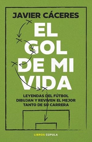 EL GOL DE MI VIDA | 9788448045654 | CÁCERES, JAVIER | Llibres Parcir | Librería Parcir | Librería online de Manresa | Comprar libros en catalán y castellano online