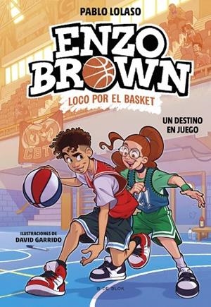 ENZO BROWN: LOCO POR EL BASKET 2 - UN DESTINO EN JUEGO | 9788410269040 | LOLASO, PABLO | Llibres Parcir | Llibreria Parcir | Llibreria online de Manresa | Comprar llibres en català i castellà online