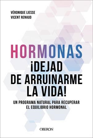 HORMONAS. DEJAD DE ARRUINARME LA VIDA | 9791387775308 | RENAUD, DR. VICENT/LIESSE, VÉRONIQUE | Llibres Parcir | Llibreria Parcir | Llibreria online de Manresa | Comprar llibres en català i castellà online