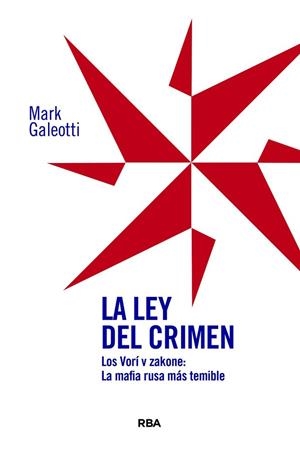 LA LEY DEL CRIMEN | 9788410989030 | GALEOTTI, MARK | Llibres Parcir | Llibreria Parcir | Llibreria online de Manresa | Comprar llibres en català i castellà online