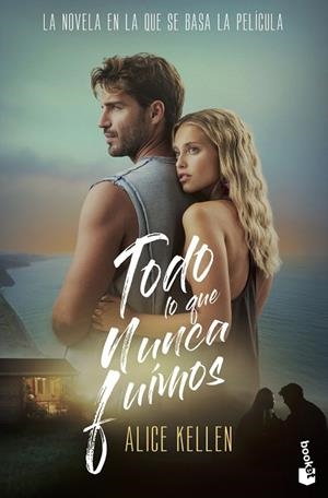 TODO LO QUE NUNCA FUIMOS (ED. PELÍCULA) | 9788408320258 | KELLEN, ALICE | Llibres Parcir | Llibreria Parcir | Llibreria online de Manresa | Comprar llibres en català i castellà online