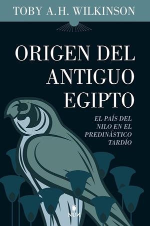 ORIGEN DEL ANTIGUO EGIPTO | 9788411311762 | , TOBY A. H. WILKINSON | Llibres Parcir | Llibreria Parcir | Llibreria online de Manresa | Comprar llibres en català i castellà online