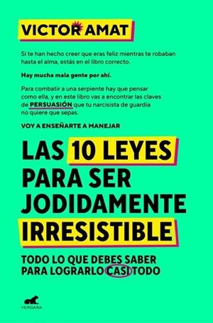 LAS 10 LEYES PARA SER JODIDAMENTE IRRESISTIBLE | 9788410467330 | AMAT, VICTOR | Llibres Parcir | Llibreria Parcir | Llibreria online de Manresa | Comprar llibres en català i castellà online