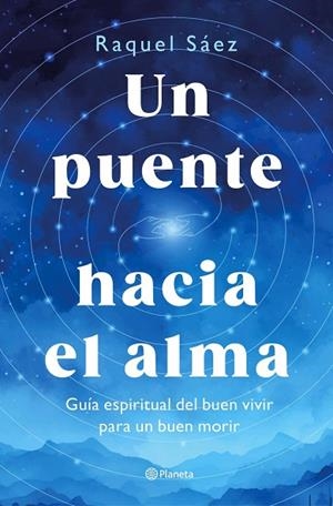 UN PUENTE HACIA EL ALMA | 9788408316596 | SÁEZ, RAQUEL | Llibres Parcir | Librería Parcir | Librería online de Manresa | Comprar libros en catalán y castellano online