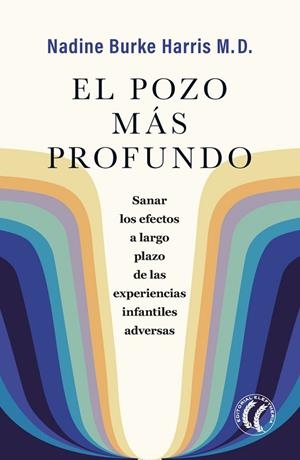 EL POZO MÁS PROFUNDO | 9788412267495 | BURKE HARRIS, NADINE | Llibres Parcir | Llibreria Parcir | Llibreria online de Manresa | Comprar llibres en català i castellà online