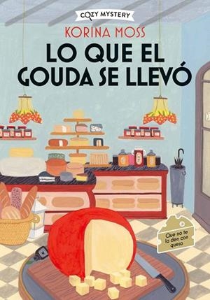 LO QUE EL GOUDA SE LLEVÓ (COZY MYSTERY) | 9788410206977 | MOSS, KORINA | Llibres Parcir | Llibreria Parcir | Llibreria online de Manresa | Comprar llibres en català i castellà online