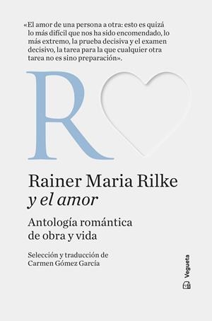 RAINER MARIA RILKE Y EL AMOR. ANTOLOGÍA ROMÁNTICA DE OBRA Y VIDA | 9788419794765 | RILKE, RAINER MARIA | Llibres Parcir | Llibreria Parcir | Llibreria online de Manresa | Comprar llibres en català i castellà online