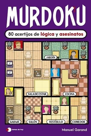 MURDOKU: 80 ACERTIJOS DE LÓGICA Y ASESINATOS | 9791387869380 | GARAND, MANUEL | Llibres Parcir | Llibreria Parcir | Llibreria online de Manresa | Comprar llibres en català i castellà online