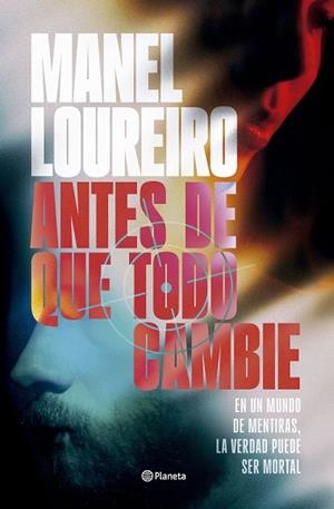 ANTES DE QUE TODO CAMBIE | 9788408319962 | LOUREIRO, MANEL | Llibres Parcir | Llibreria Parcir | Llibreria online de Manresa | Comprar llibres en català i castellà online