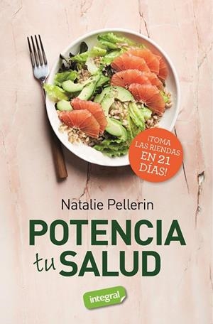 POTENCIA TU SALUD | 9788491182535 | PELLERIN, NATALIE | Llibres Parcir | Librería Parcir | Librería online de Manresa | Comprar libros en catalán y castellano online