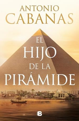 EL HIJO DE LA PIRÁMIDE | 9788466684248 | CABANAS, ANTONIO | Llibres Parcir | Llibreria Parcir | Llibreria online de Manresa | Comprar llibres en català i castellà online