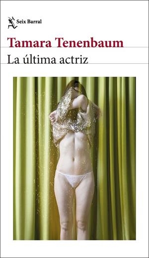 LA ÚLTIMA ACTRIZ | 9788432249198 | TENENBAUM, TAMARA | Llibres Parcir | Llibreria Parcir | Llibreria online de Manresa | Comprar llibres en català i castellà online