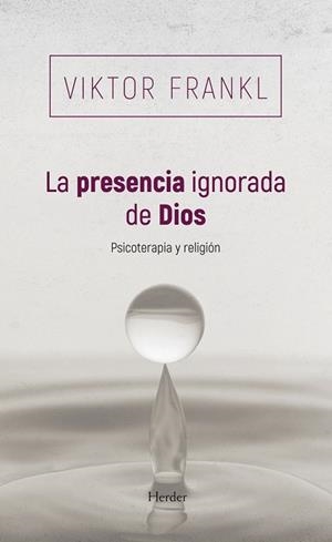 LA PRESENCIA IGNORADA DE DIOS | 9788425454745 | FRANKL, VIKTOR | Llibres Parcir | Llibreria Parcir | Llibreria online de Manresa | Comprar llibres en català i castellà online