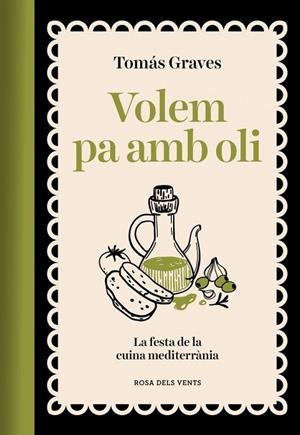 VOLEM PA AMB OLI | 9791387653491 | GRAVES, TOMÁS | Llibres Parcir | Llibreria Parcir | Llibreria online de Manresa | Comprar llibres en català i castellà online