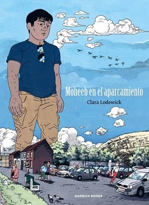 MOHEEB EN EL APARCAMIENTO | 9788419393760 | LODEWICK, CLARA | Llibres Parcir | Llibreria Parcir | Llibreria online de Manresa | Comprar llibres en català i castellà online