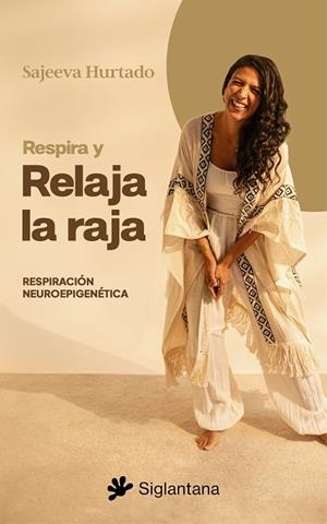 RESPIRA Y RELAJA LA RAJA | 9788410179936 | HURTADO, SAJEEVA | Llibres Parcir | Llibreria Parcir | Llibreria online de Manresa | Comprar llibres en català i castellà online