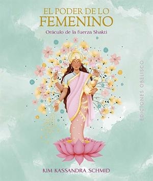 EL PODER DE LO FEMENINO + CARTAS | 9788411723664 | KASSANDRA SCHMID, KIM | Llibres Parcir | Librería Parcir | Librería online de Manresa | Comprar libros en catalán y castellano online