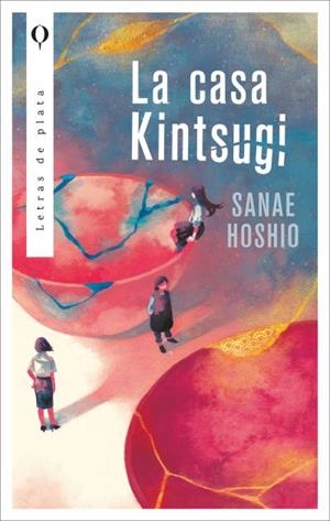 LA CASA KINTSUGI | 9788410439283 | SANAE, HOSHIO | Llibres Parcir | Llibreria Parcir | Llibreria online de Manresa | Comprar llibres en català i castellà online