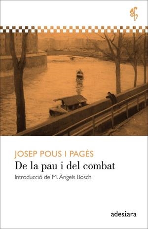DE LA PAU I DEL COMBAT | 9788494384400 | POUS I PAGÈS, JOSEP | Llibres Parcir | Llibreria Parcir | Llibreria online de Manresa | Comprar llibres en català i castellà online