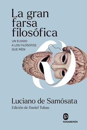 LA GRAN FARSA FILOSÓFICA | 9791399141986 | DE SAMÓSATA, LUCIANO | Llibres Parcir | Llibreria Parcir | Llibreria online de Manresa | Comprar llibres en català i castellà online