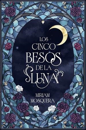 LOS CINCO BESOS DE LA LUNA | 9791388108068 | MOSQUERA, MIRIAM | Llibres Parcir | Librería Parcir | Librería online de Manresa | Comprar libros en catalán y castellano online