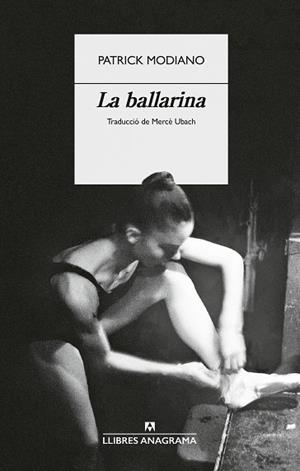 LA BALLARINA | 9788433949554 | MODIANO, PATRICK | Llibres Parcir | Librería Parcir | Librería online de Manresa | Comprar libros en catalán y castellano online