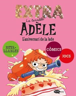 LA TERRIBLE ADÈLE EXTRA 2. L'ANIVERSARI DE LA JADE | 9791387744274 | MR TAN | Llibres Parcir | Librería Parcir | Librería online de Manresa | Comprar libros en catalán y castellano online