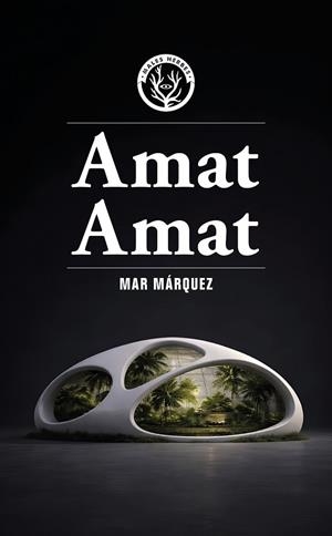 AMAT AMAT | 9791399156935 | MAR MÁRQUEZ | Llibres Parcir | Llibreria Parcir | Llibreria online de Manresa | Comprar llibres en català i castellà online