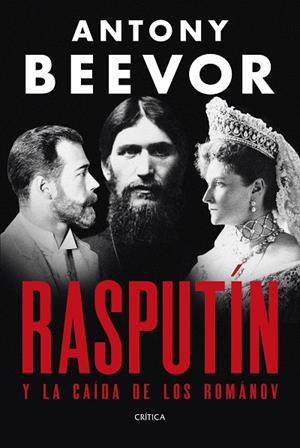 RASPUTÍN | 9788491998907 | BEEVOR, ANTONY | Llibres Parcir | Librería Parcir | Librería online de Manresa | Comprar libros en catalán y castellano online