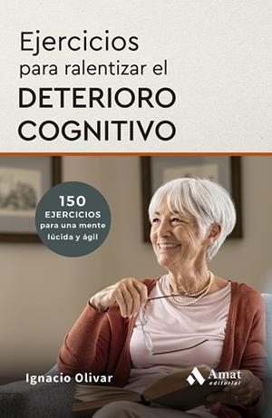 EJERCICIOS PARA RALENTIZAR EL DETERIORO COGNITIVO | 9788410451735 | OLIVAR NOGUERA, IGNACIO | Llibres Parcir | Llibreria Parcir | Llibreria online de Manresa | Comprar llibres en català i castellà online