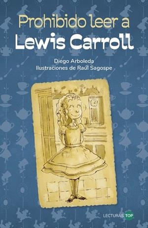 PROHIBIDO LEER A LEWIS CARROLL | 9788414362747 | ARBOLEDA, DIEGO | Llibres Parcir | Llibreria Parcir | Llibreria online de Manresa | Comprar llibres en català i castellà online