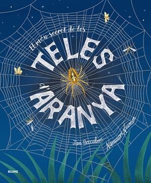 EL MÓN SECRET DE LES TELES D'ARANYA | 9791388023033 | BECCALONI, JAN/NIUMIM, NAMASRI | Llibres Parcir | Llibreria Parcir | Llibreria online de Manresa | Comprar llibres en català i castellà online